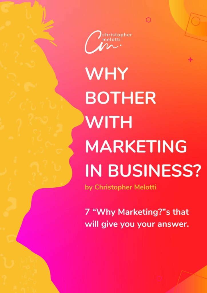 Download Free eBook 'Why Bother With Marketing In Business' by Christopher Melotti